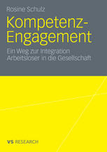 Kompetenz-Engagement : Ein Weg zur Integration Arbeitsloser in die Gesellschaft. Empirische Studie zur Erwerbs und Bürgergesellschaft