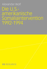 Die U.S.-amerikanische Somaliaintervention 1992-1994.