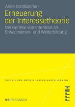 Erneuerung der Interessetheorie : die Genese von Interesse an Erwachsenen- und Weiterbildung / monograph.