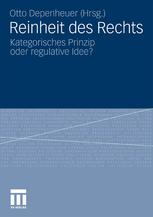 Reinheit des Rechts : kategorisches Prinzip oder regulative Idee?