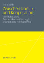 Zwischen Konflikt und Kooperation Fünfzehn Jahre Friedenskonsolidierung in Bosnien und Herzegowina