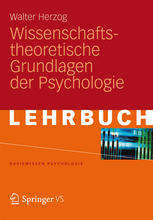 Wissenschafts- und erkenntnistheoretische Grundlagen der Psychologie