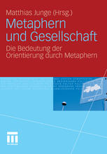 Metaphern und Gesellschaft : Die Bedeutung der Orientierung durch Metaphern