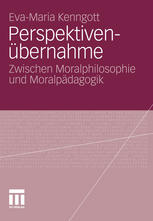 Perspektivenübernahme : zwischen Moralphilosophie und Moralpädagogik