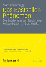 Das Bestseller-Phänomen Die Entstehung von Nachfragekonzentration im Buchmarkt