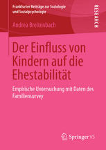 Der Einfluss von Kindern auf die Ehestabilität : empirische Untersuchung mit Daten des Familiensurvey