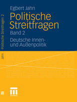 Politische Streitfragen : Band 2 Deutsche Innen- und Außenpolitik