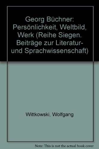 Georg Büchner Persönlichkeit, Weltbild, Werk