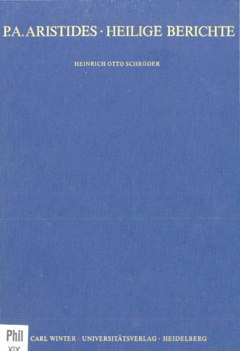 Publius Aelius Aristides, Heilige Berichte Einl., dt. Übers. u. Kommentar.