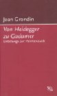 Von Heidegger zu Gadamer 