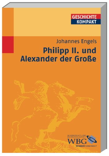 Philipp II und Alexander der Grosse