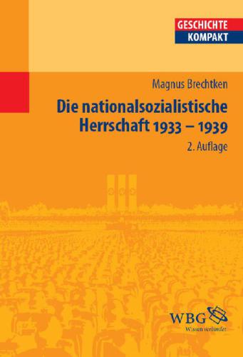 Die nationalsozialistische Herrschaft 1933-1939