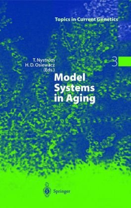 Model Systems in Aging (Topics in Current Genetics) (v. 3)