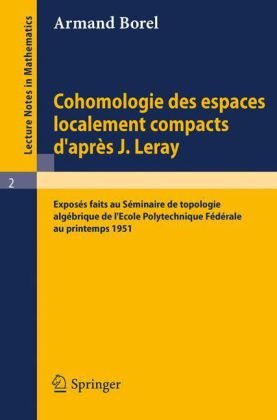 Cohomologie Des Espaces Localement Compacts D'Apres J. Leray