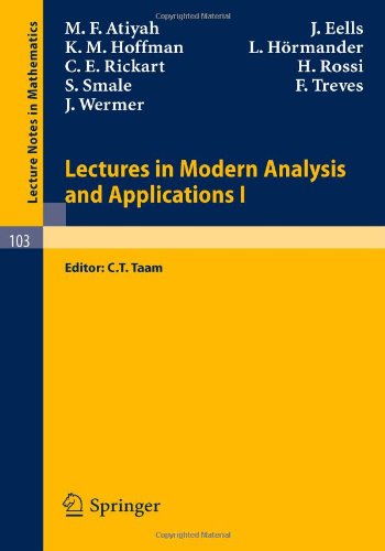 Lectures in Modern Analysis and Applications I