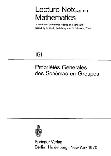 Schemas En Groupes. Seminaire De Geometrie Algebrique Du Bois Marie 1962/64 (Sga 3)