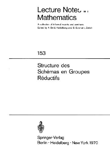 Schemas En Groupes. Seminaire De Geometrie Algebrique Du Bois Marie 1962/64 (Sga 3)