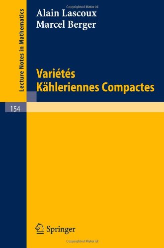 Varietes Kähleriennes Compactes (Lecture Notes In Mathematics) (French Edition)