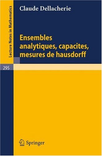 Ensembles Analytiques, Capacites, Mesures de Hausdorff