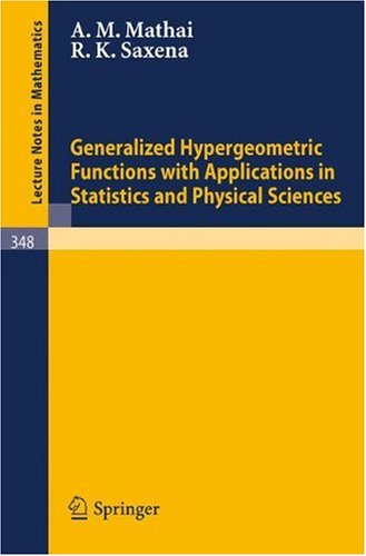 Generalized Hypergeometric Functions with Applications in Statistics and Physical Sciences (Lecture Notes in Mathematics)