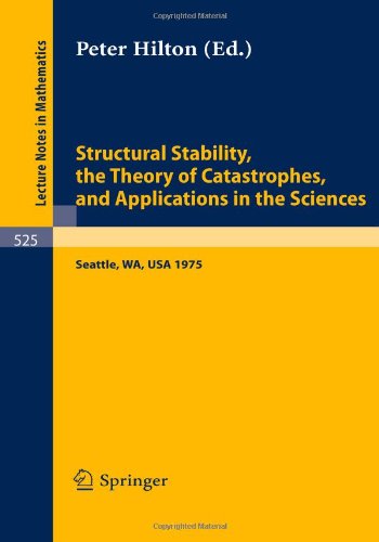 Structural Stability, the Theory of Catastrophes, and Applications in the Sciences