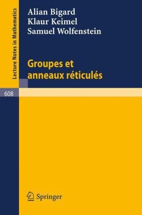 Groupes Et Anneaux Reticules