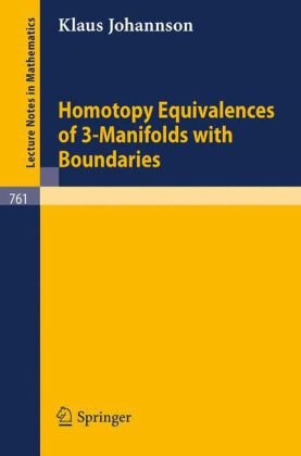 Homotopy Equivalences Of 3 Manifolds With Boundaries (Lecture Notes In Mathematics)