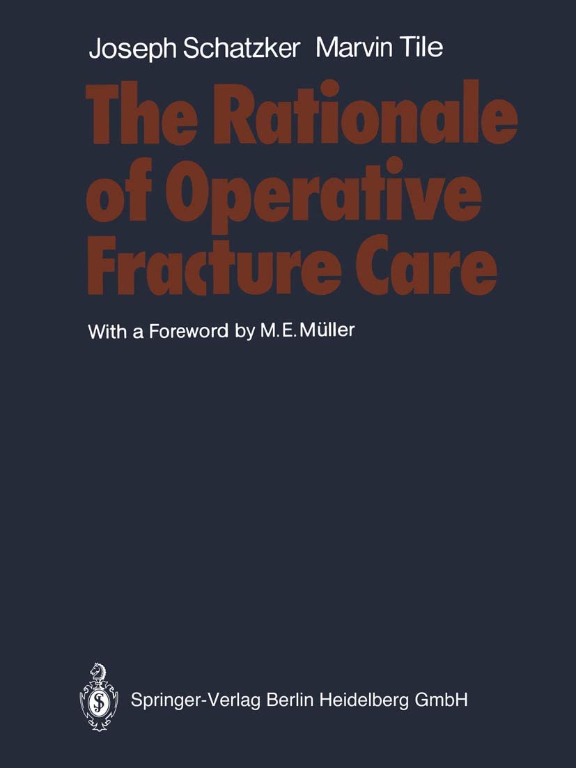 The Rationale of Operative Fracture Care