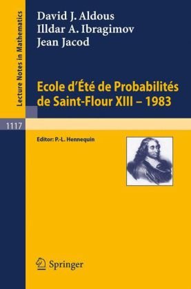 Ecole d'Ete de Probabilites de Saint-Flour XIII, 1983 (Lecture Notes in Mathematics) (French Edition)