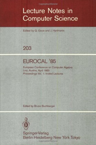 Eurocal '85. European Conference on Computer Algebra. Linz, Austria, April 1-3, 1985. Proceedings