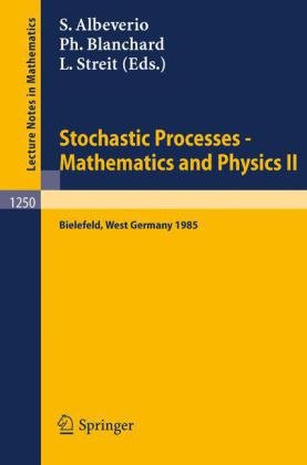 Stochastic Processes - Mathematics and Physics II