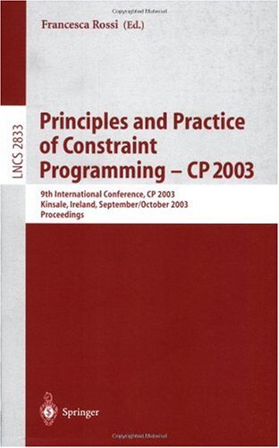 Principles and Practice of Constraint Programming - Cp 2003