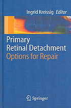 Primary Retinal Detachment: Options for Repair