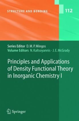 Principles And Applications Of Density Functional Theory In Inorganic Chemistry I