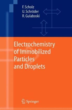 Electrochemistry of Immobilized Particles and Droplets