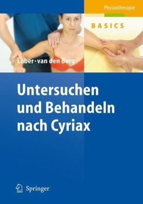 Untersuchen und Behandeln nach Cyriax (Physiotherapie Basics) (German Edition)