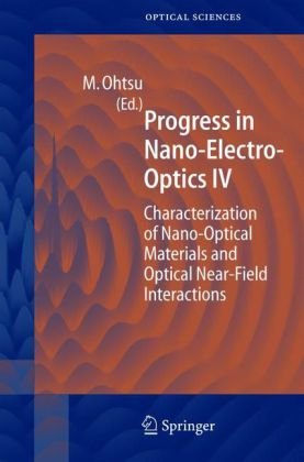 Progress in Nano-Electro Optics IV