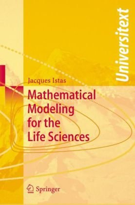 Mathematical Modeling For The Life Sciences (Universitext)