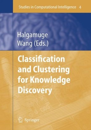 Classification and Clustering for Knowledge Discovery