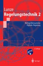 Regelungstechnik 2 : mehrgrobensysteme digitale regelung