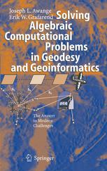 Solving Algebraic Computational Problems in Geodesy and Geoinformatics