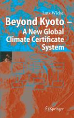 Beyond Kyoto a New Global Climate Certificate System