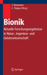 Bionik : aktuelle Forschungsergebnisse in Natur-, Ingenieur- und Geisteswissenschaft