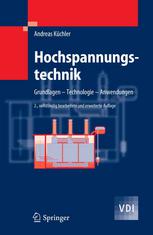 Hochspannungstechnik : Grundlagen -- Technologie -- Anwendungen