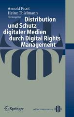 Distribution und Schutz digitaler Medien durch Digital Rights Management