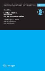 Strittige Themen im Umfeld der Naturwissenschaften : Ein Beitrag zur Debatte über Wissenschaft und Gesellschaft