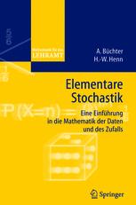 Elementare Stochastik : Eine Einführung in die Mathematik der Daten und des Zufalls