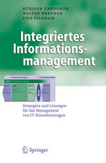 Integriertes Informations-management : Strategien und Lösungen für das Management von IT-Dienstleistungen