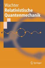 Relativistische Quantenmechanik