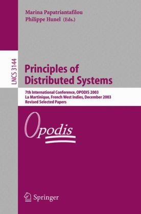 Principles of distributed systems : 7th international conference, OPODIS 2003, La Martinique, French West Indies, December 10-13, 2003 : revised selected papers